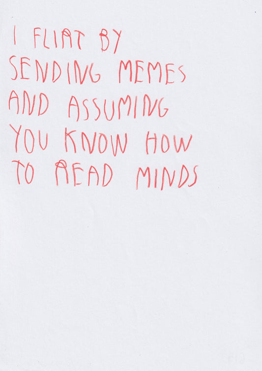 I Flirt By Sending Memes And Assuming You Know