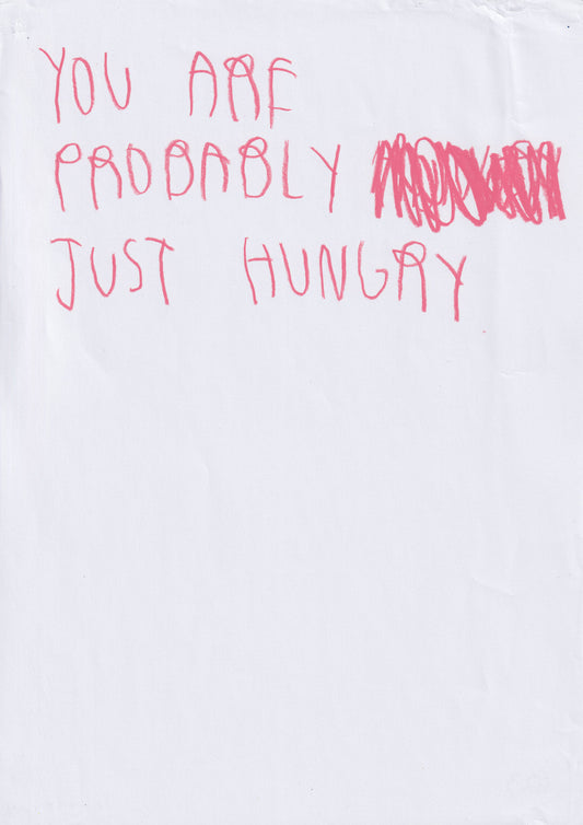 You Are Probably Just Hungry