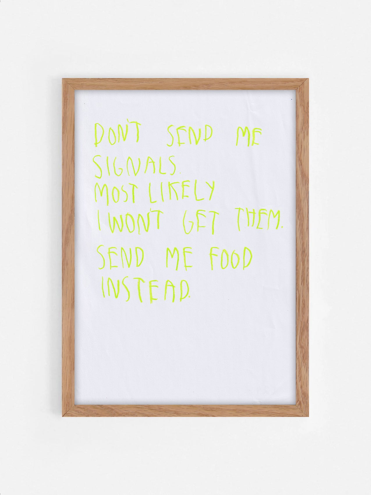 Don’t Send Me Signals Most Likely I Won’t Get