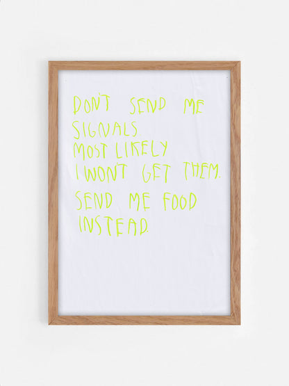 Don’t Send Me Signals Most Likely I Won’t Get