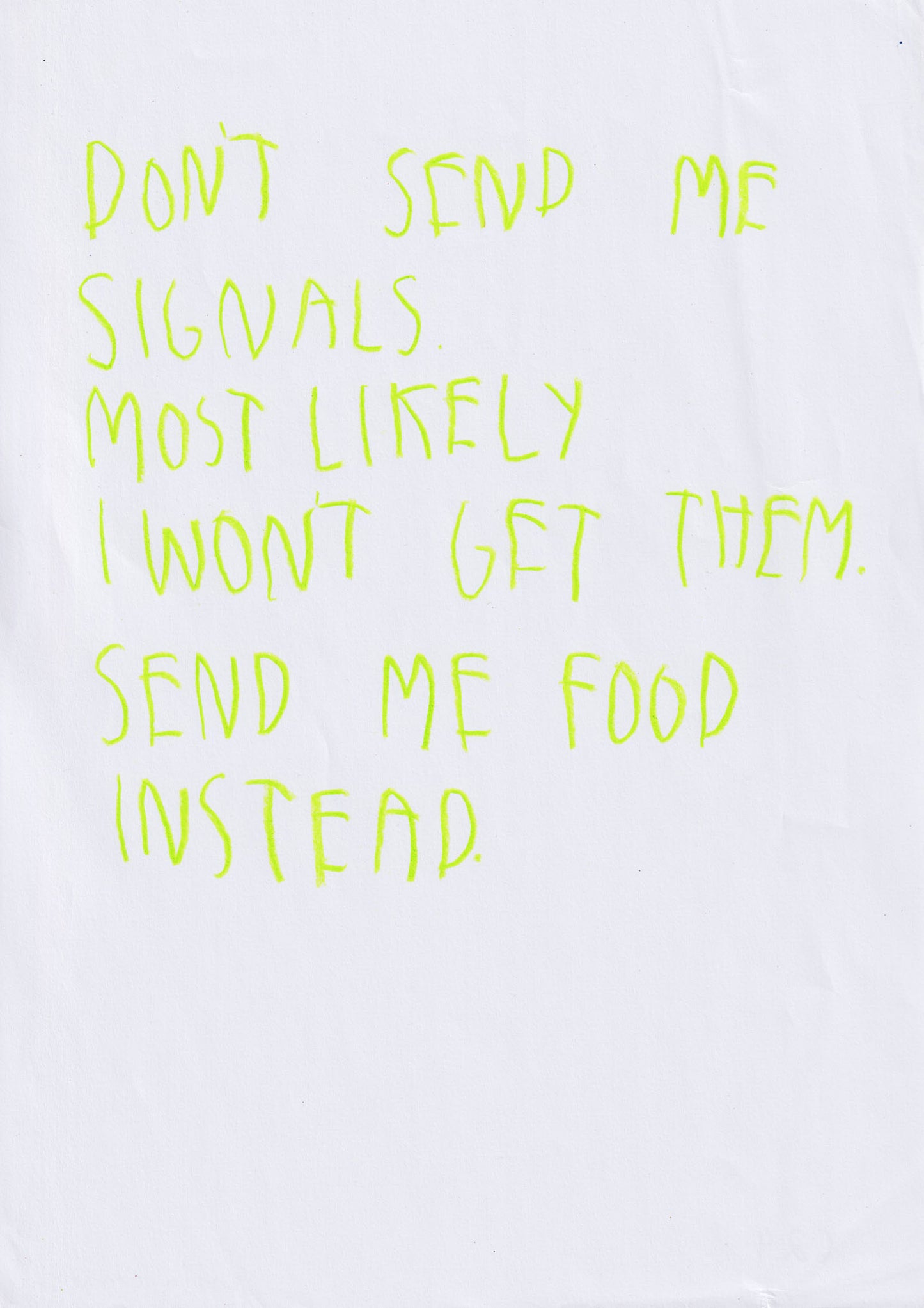 Don’t Send Me Signals Most Likely I Won’t Get