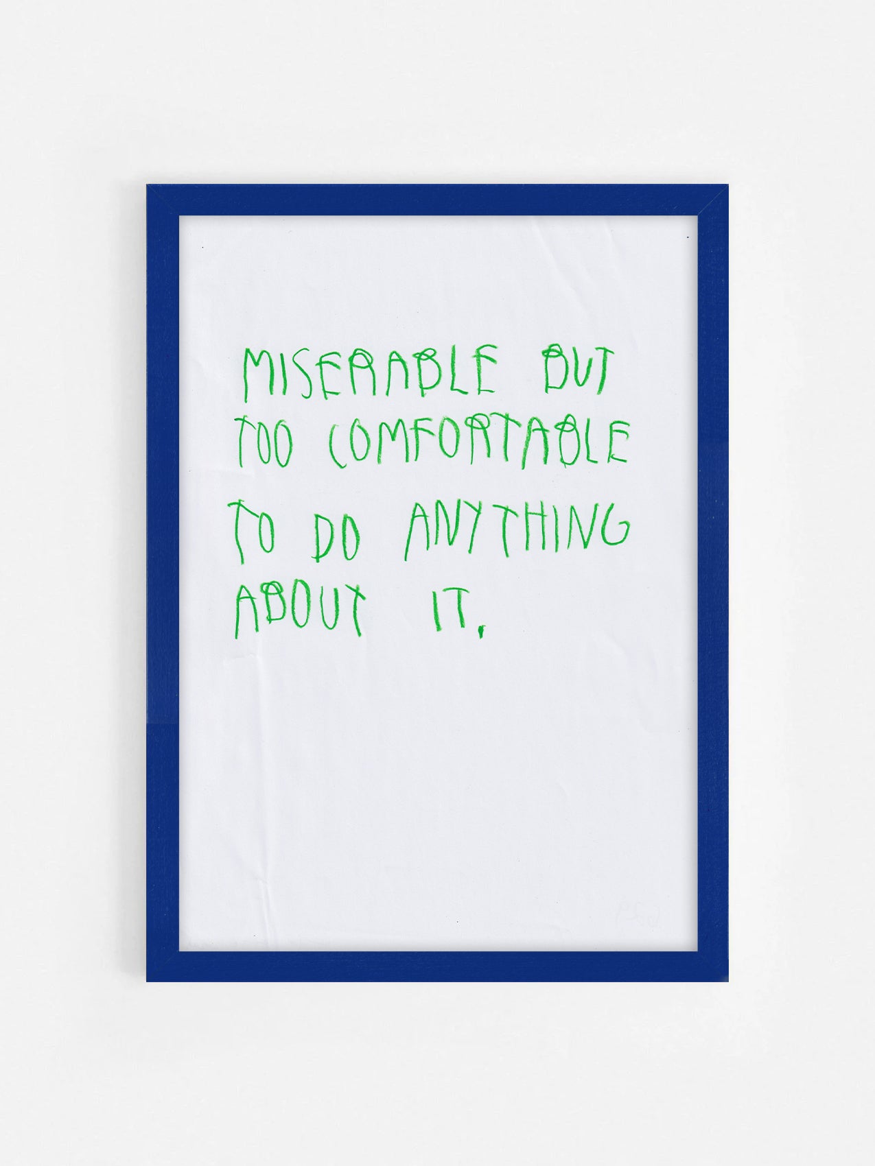Miserable But Too Comfortable To Do Anything
