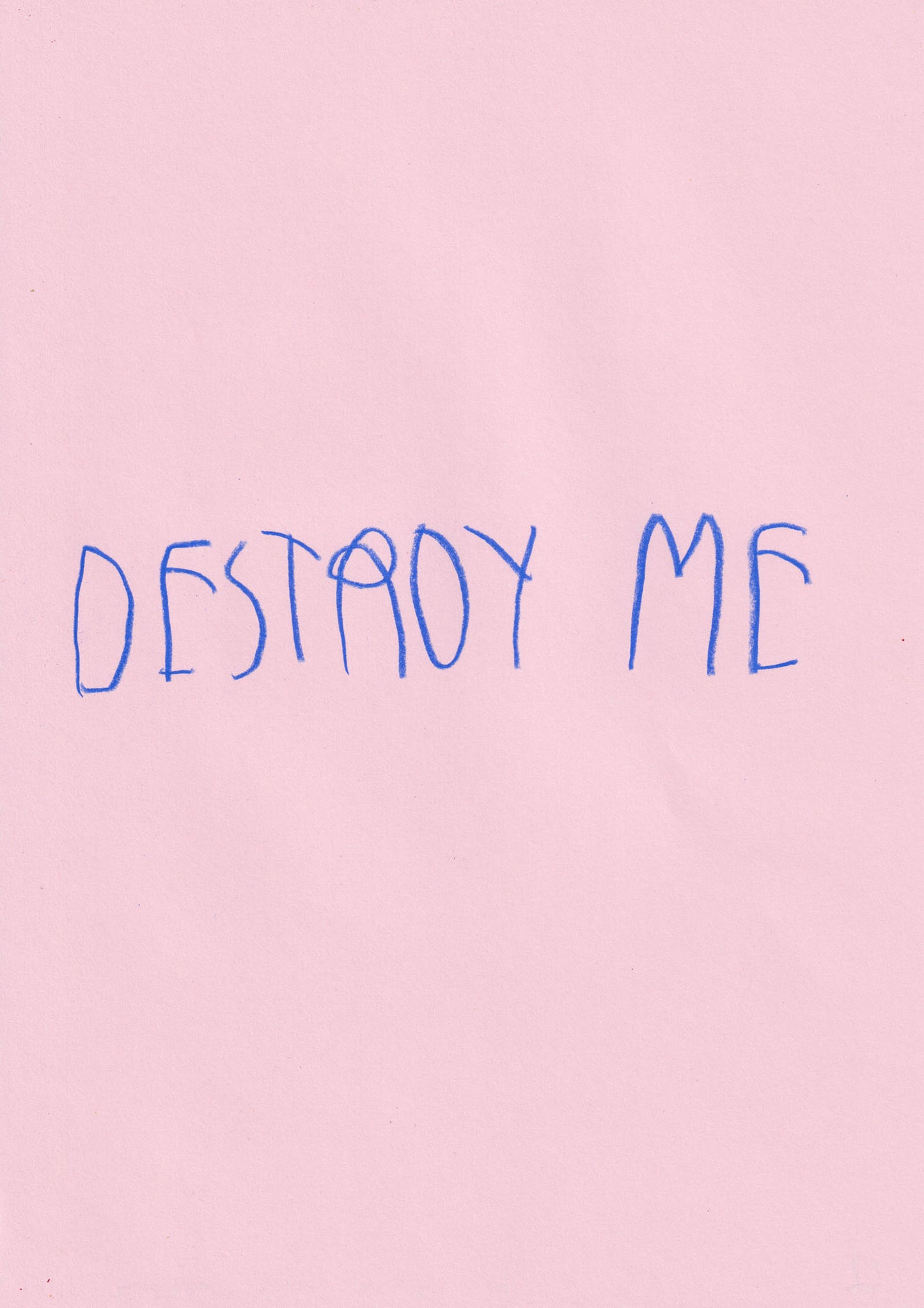 Destroy Me