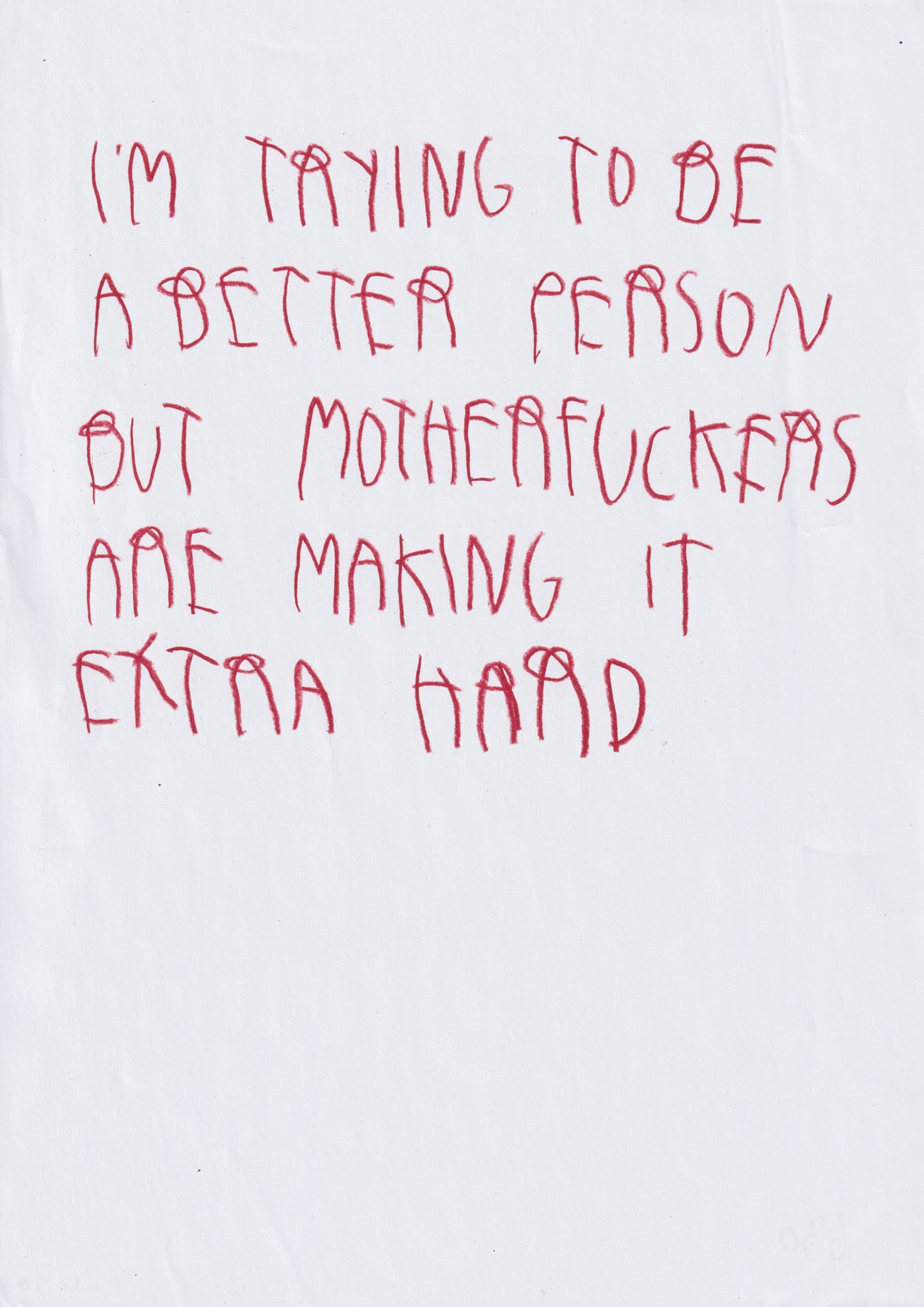 I’m Trying To Be A Better Person, But