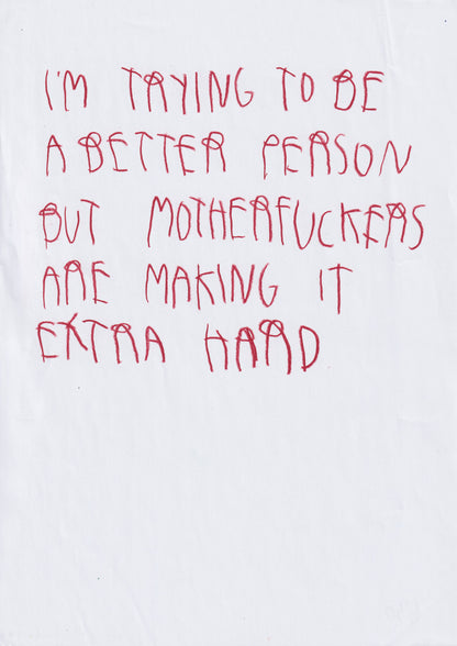 I’m Trying To Be A Better Person, But