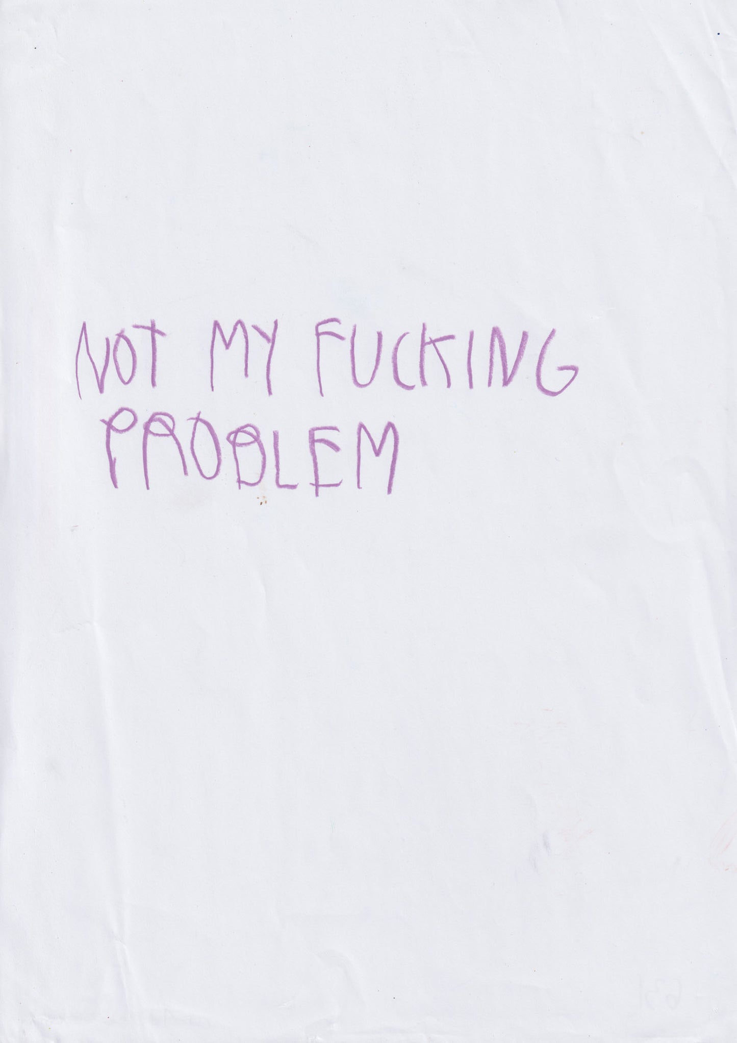 Not My Fucking Problem