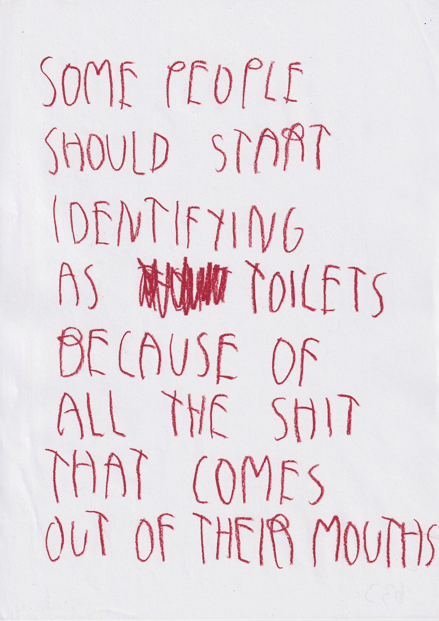 Some People Should Start Identifying As Toilets