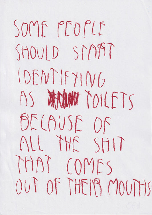 Some People Should Start Identifying As Toilets