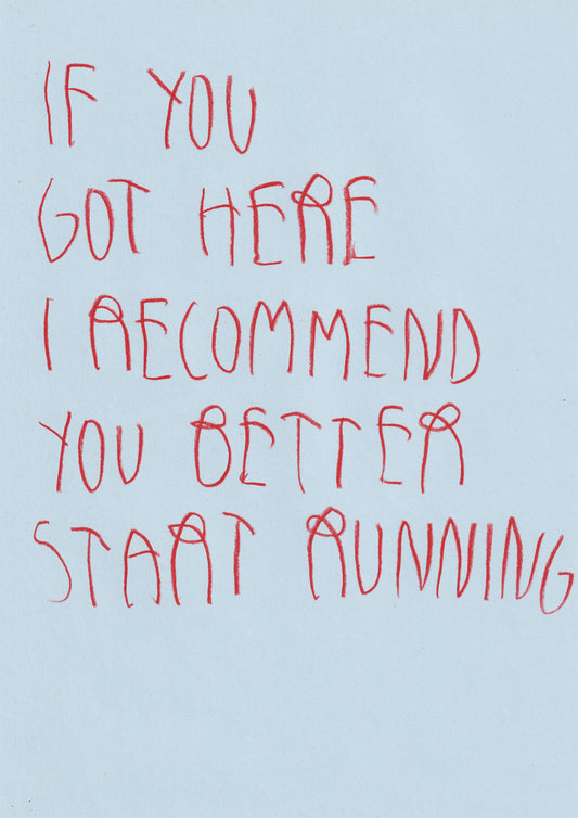 If You Got Here, I Recommend You Better Start