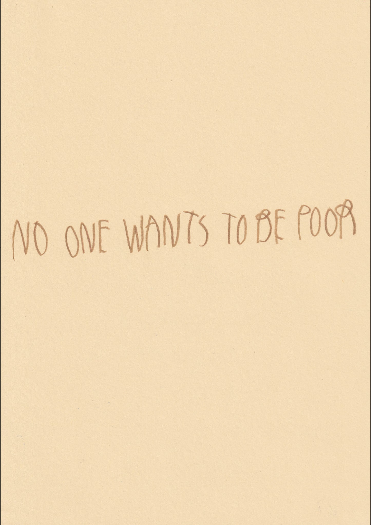 No One Wants To Be Poor