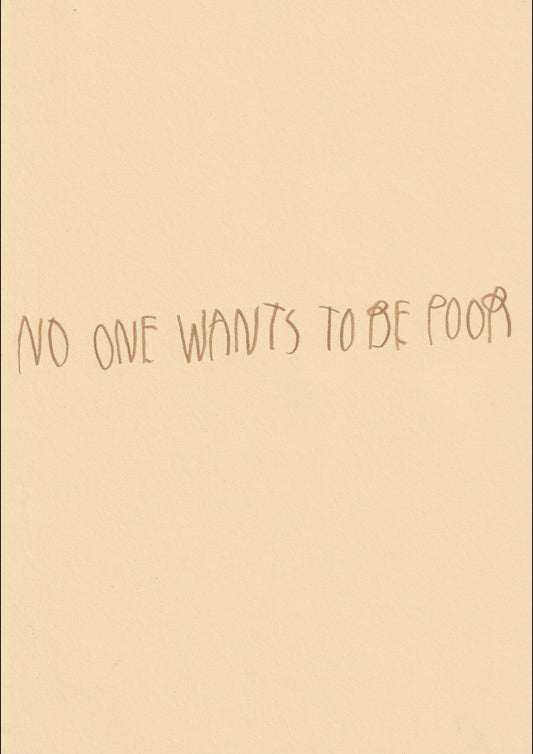 No One Wants To Be Poor