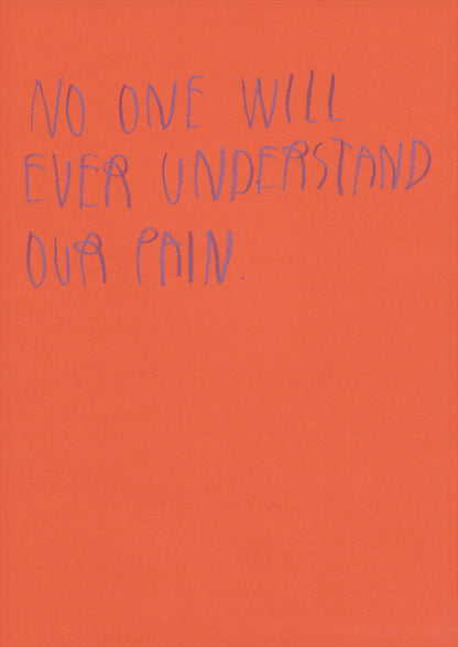 No One Will Ever Understand Our Pain