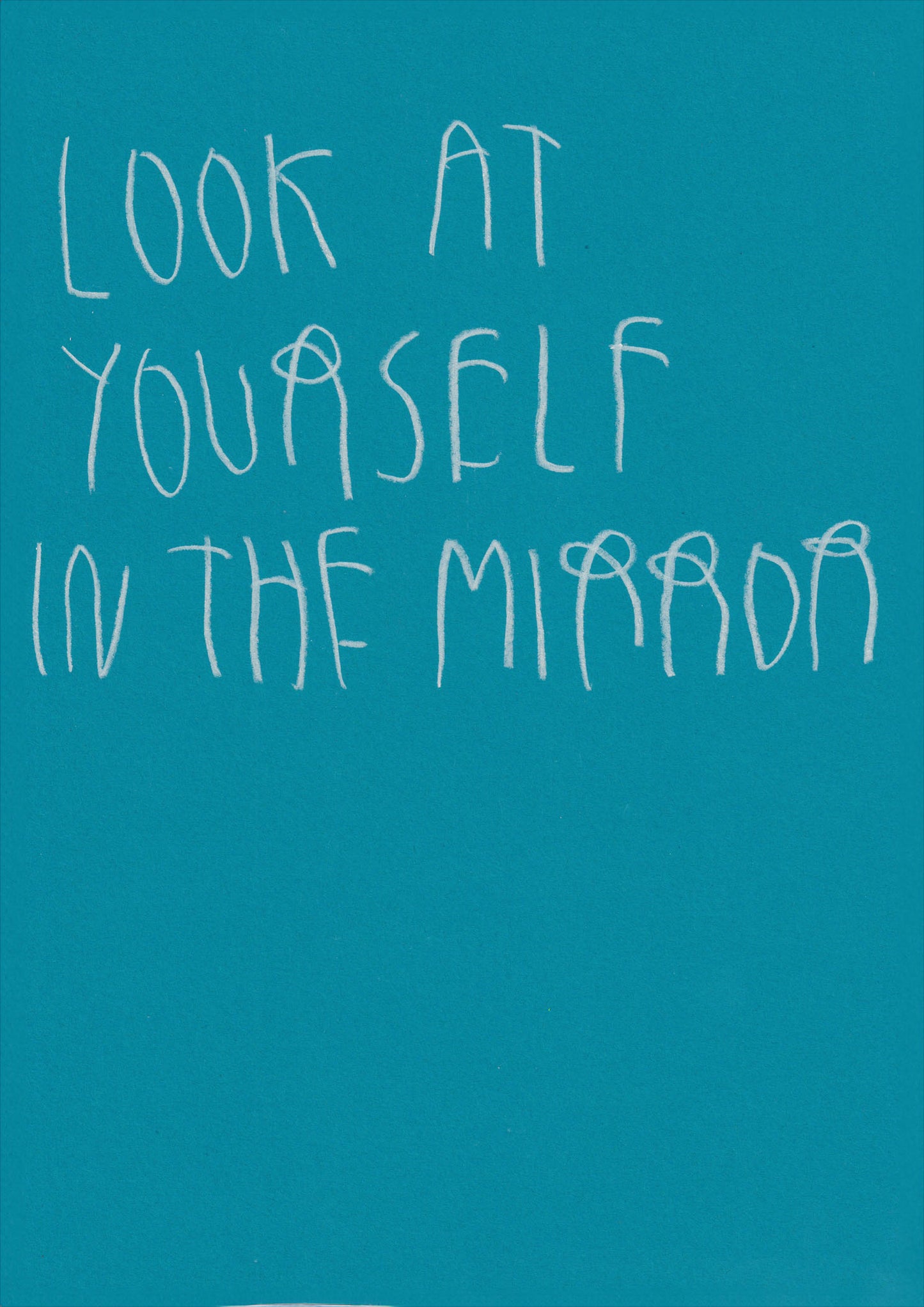 Look At Yourself In The Mirror
