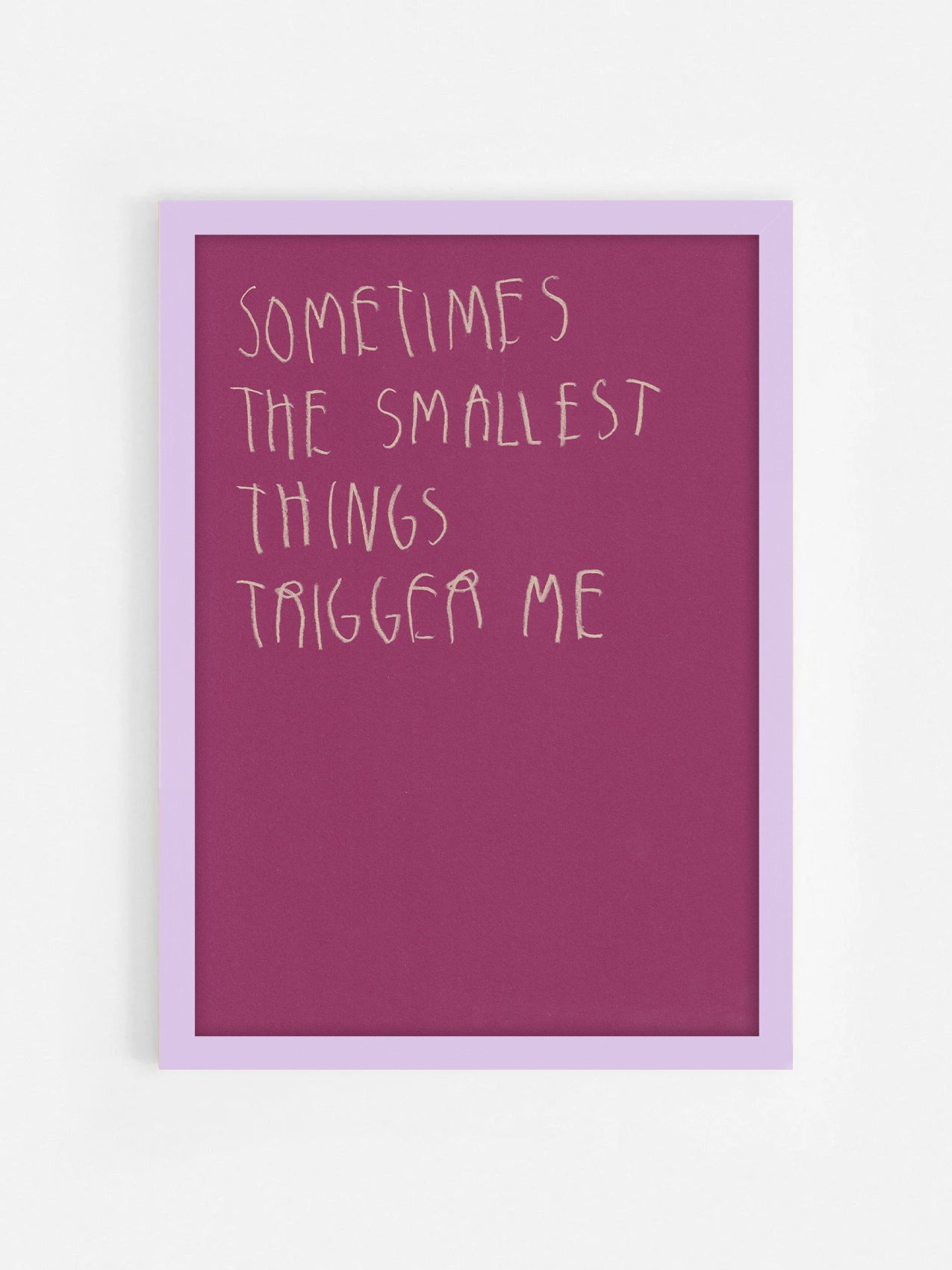 Sometimes The Smallest Things Trigger Me