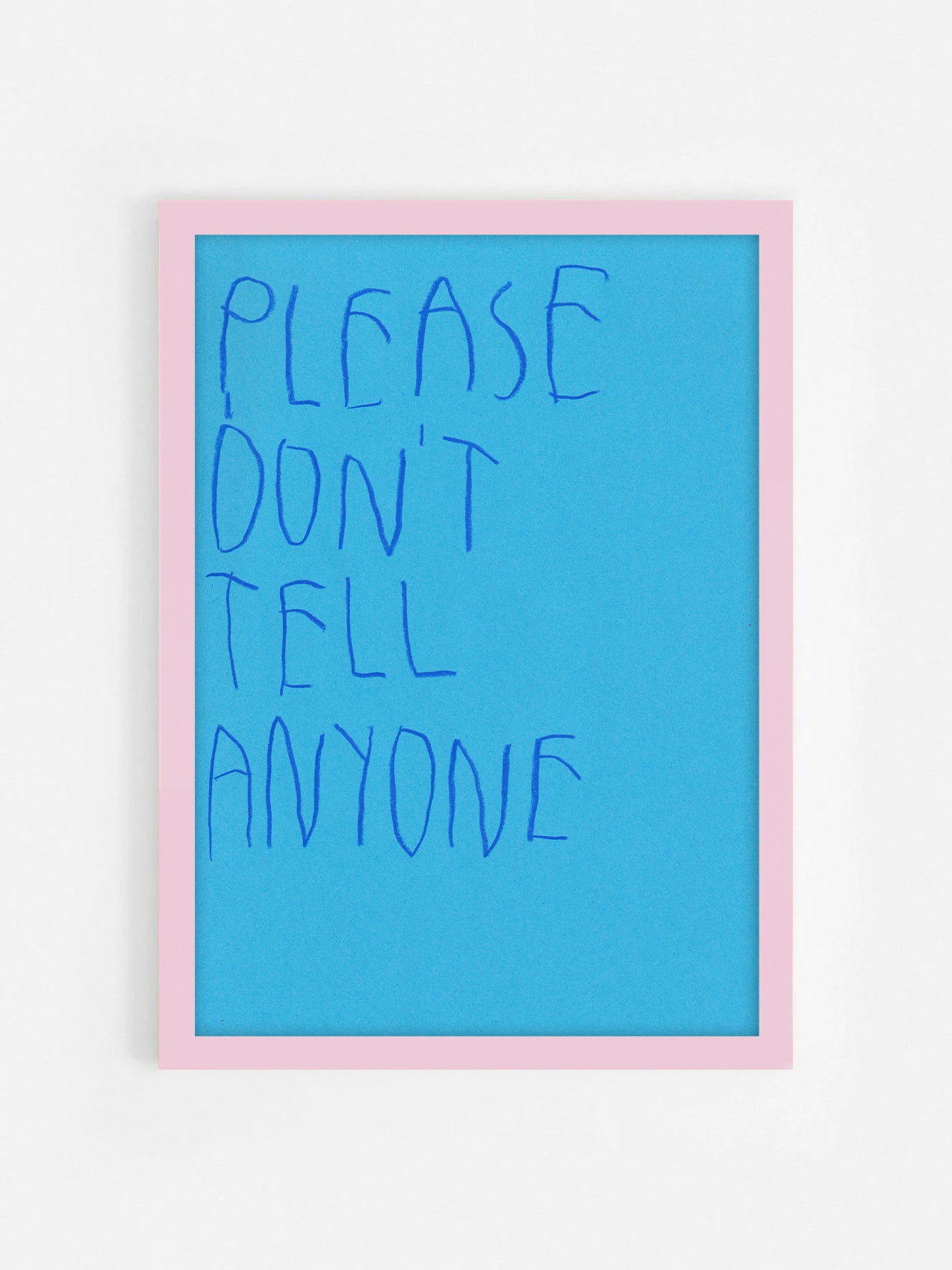 Please Don’t Tell Anyone
