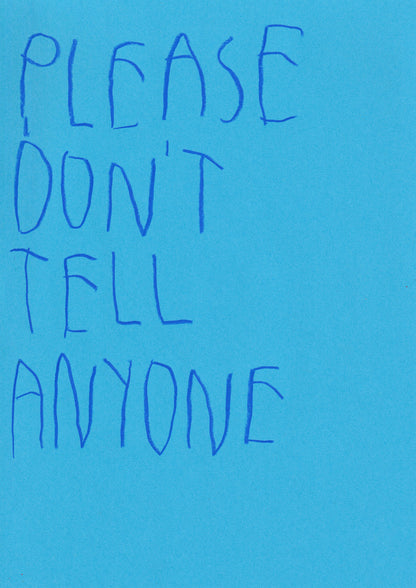 Please Don’t Tell Anyone