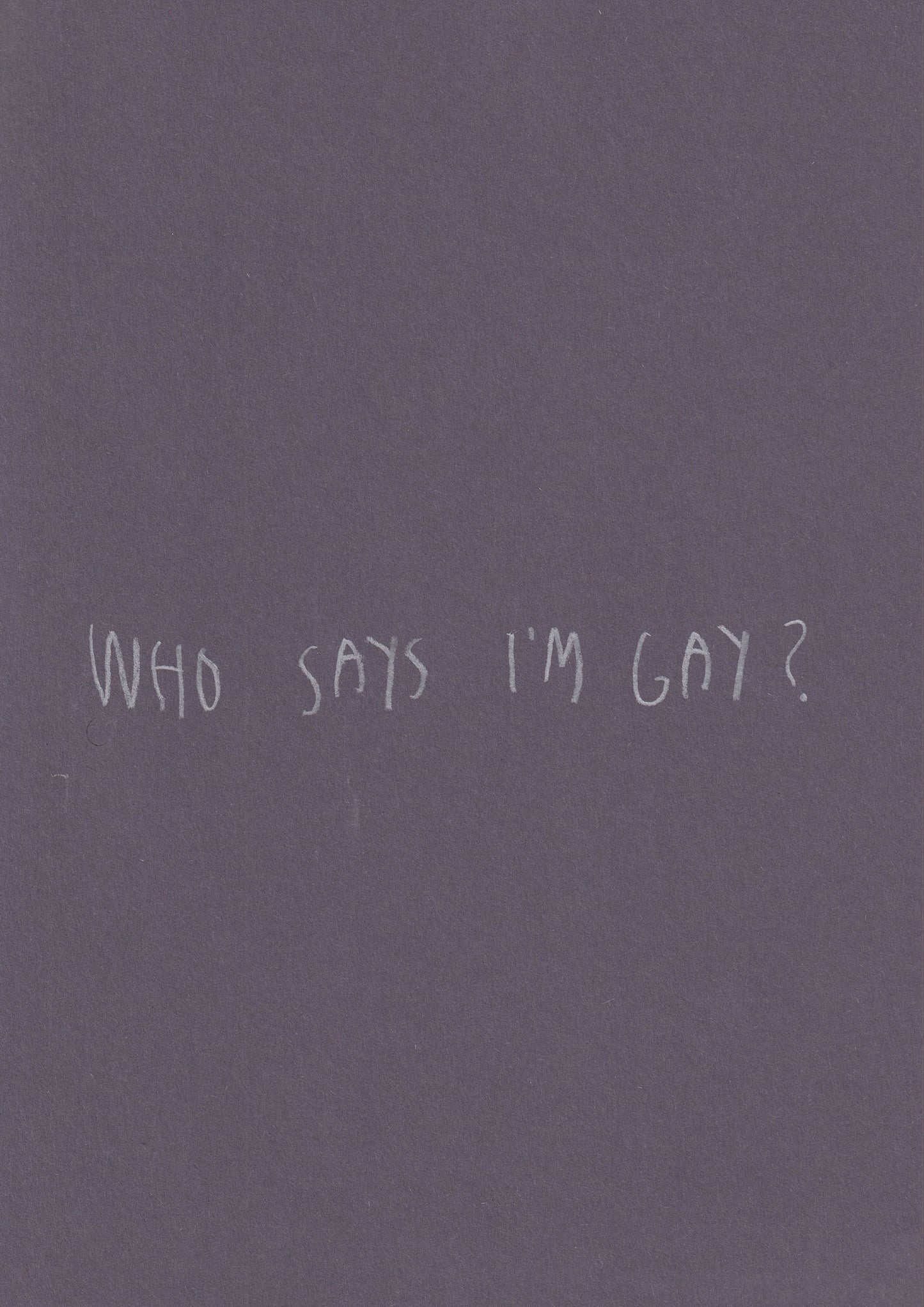 Who Says I’m Gay?