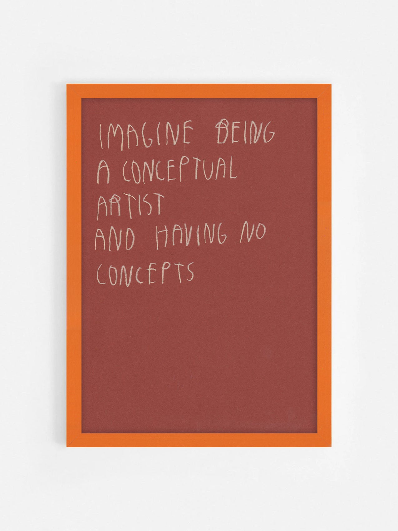 Imagine Being A Conceptual Artist And Have No
