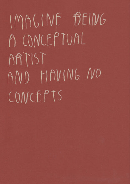 Imagine Being A Conceptual Artist And Have No