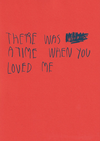 There Was A Time When You Loved Me