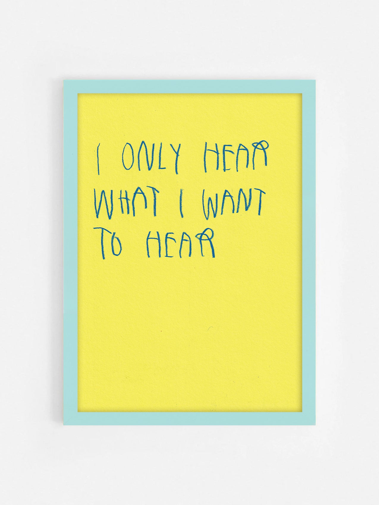 I Only Hear What I Want To Hear