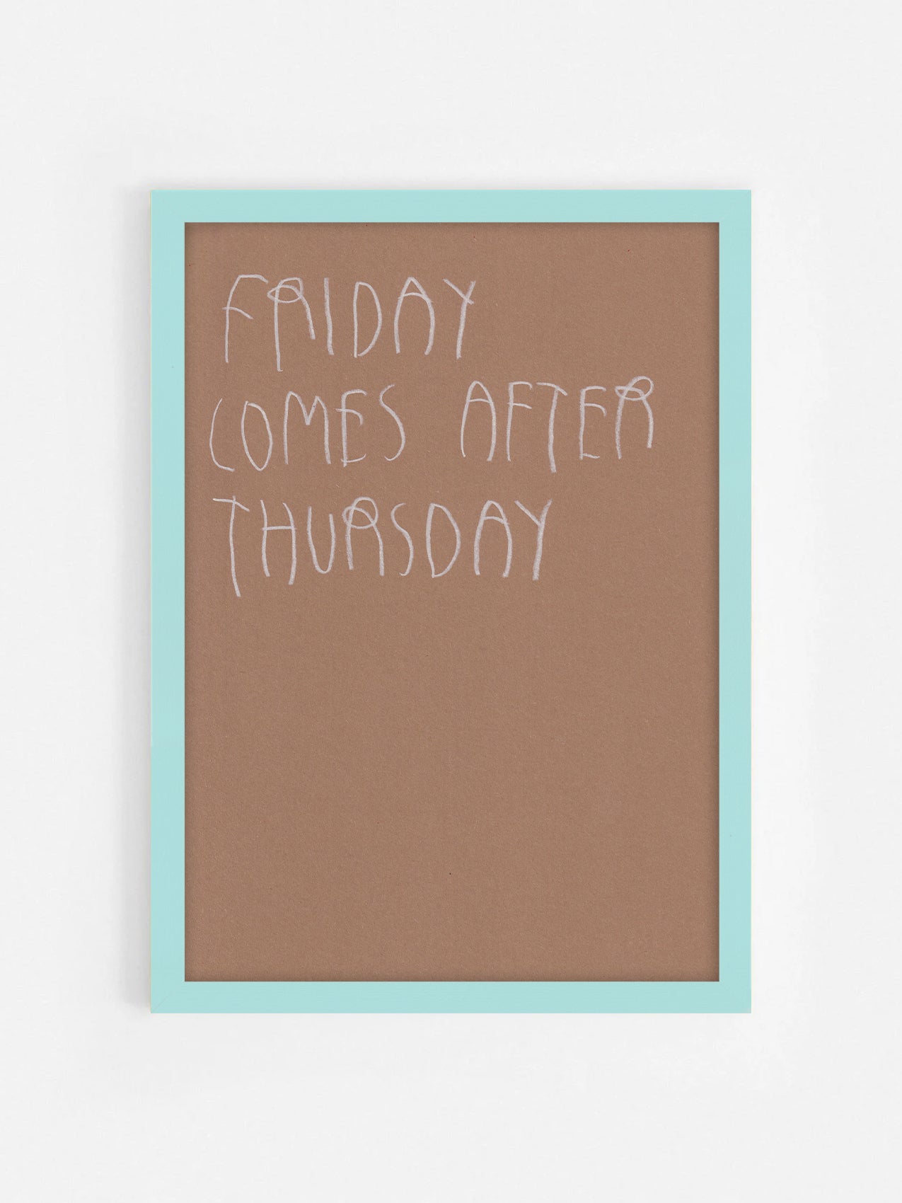 Friday Comes After Thursday