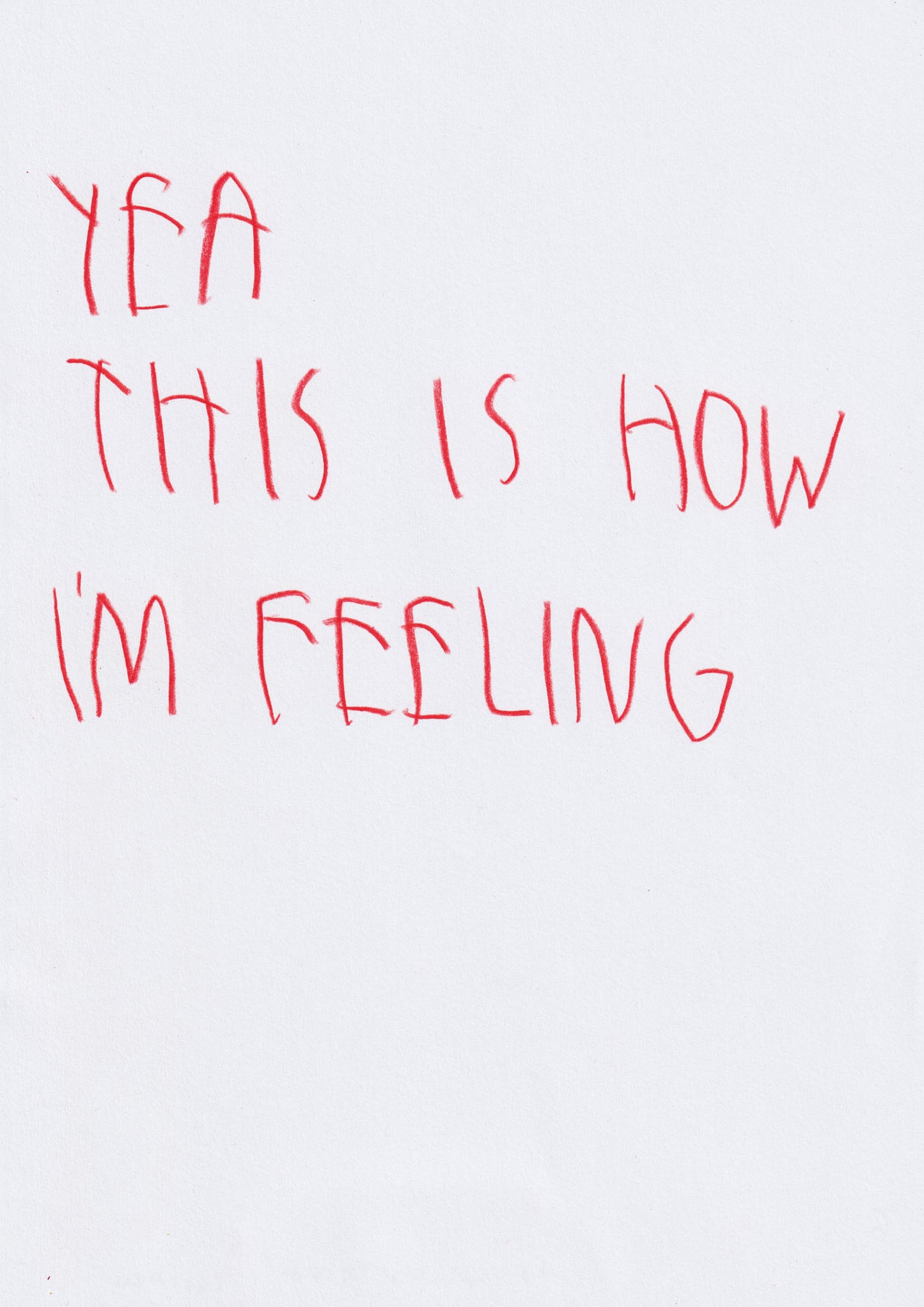 Yea This Is How I’m Feeling