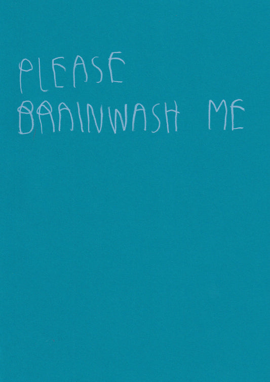 Please Brainwash Me