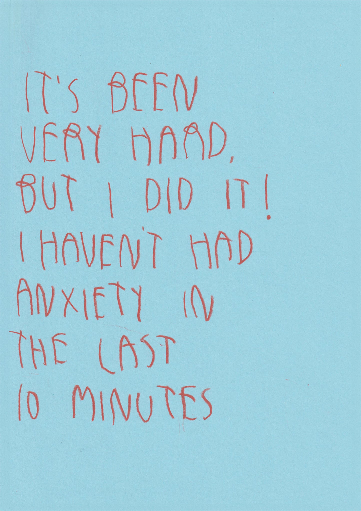 It’s Been Very Hard But I Did I It! I Haven’t Had