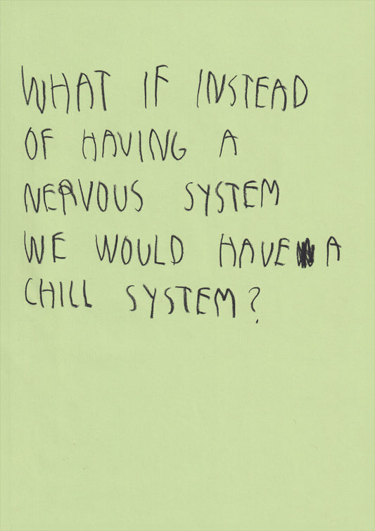 What If Instead Of Having  Nervous System We