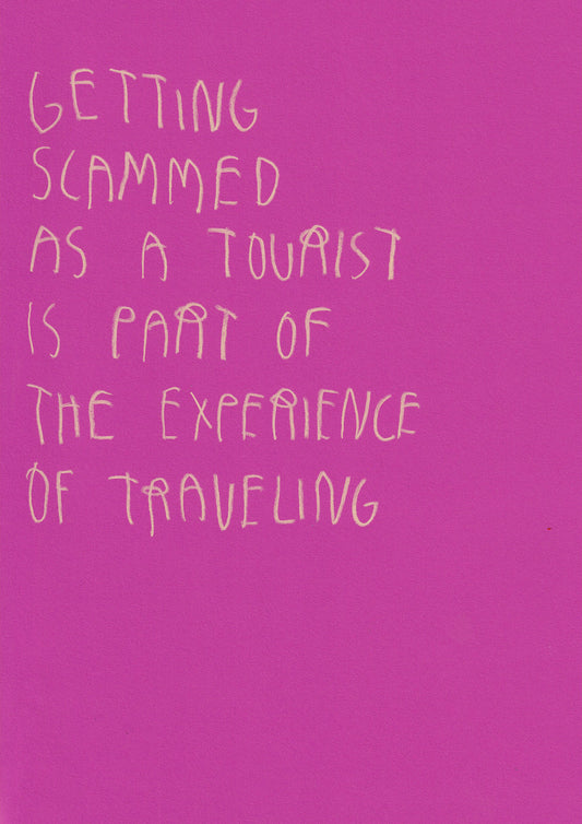 Getting Scammed As A Tourist Is Part Of The