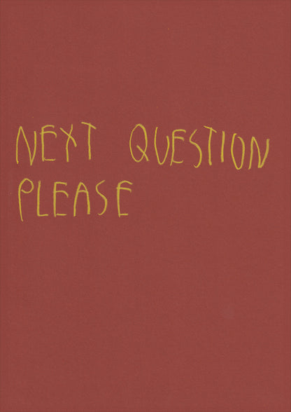 Next Question Please