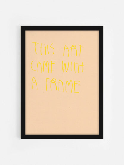 This Art Came With A Frame