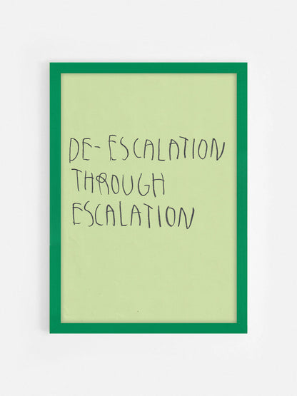 De-Escalation Through Escalation