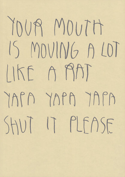 Your Mouth Is Moving A Lot Like A Rat. Yapa Yapa