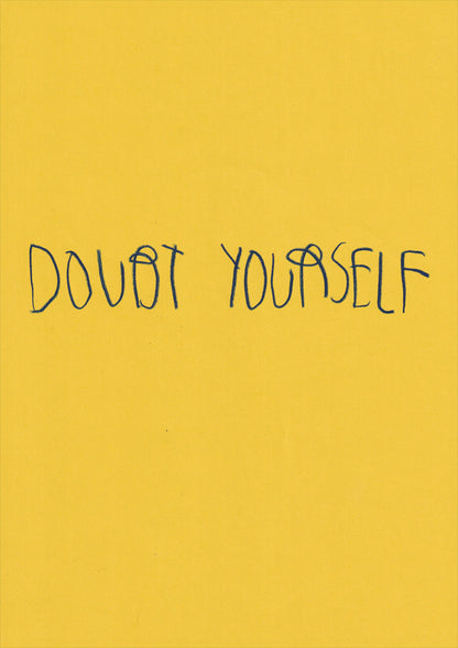 Doubt Yourself