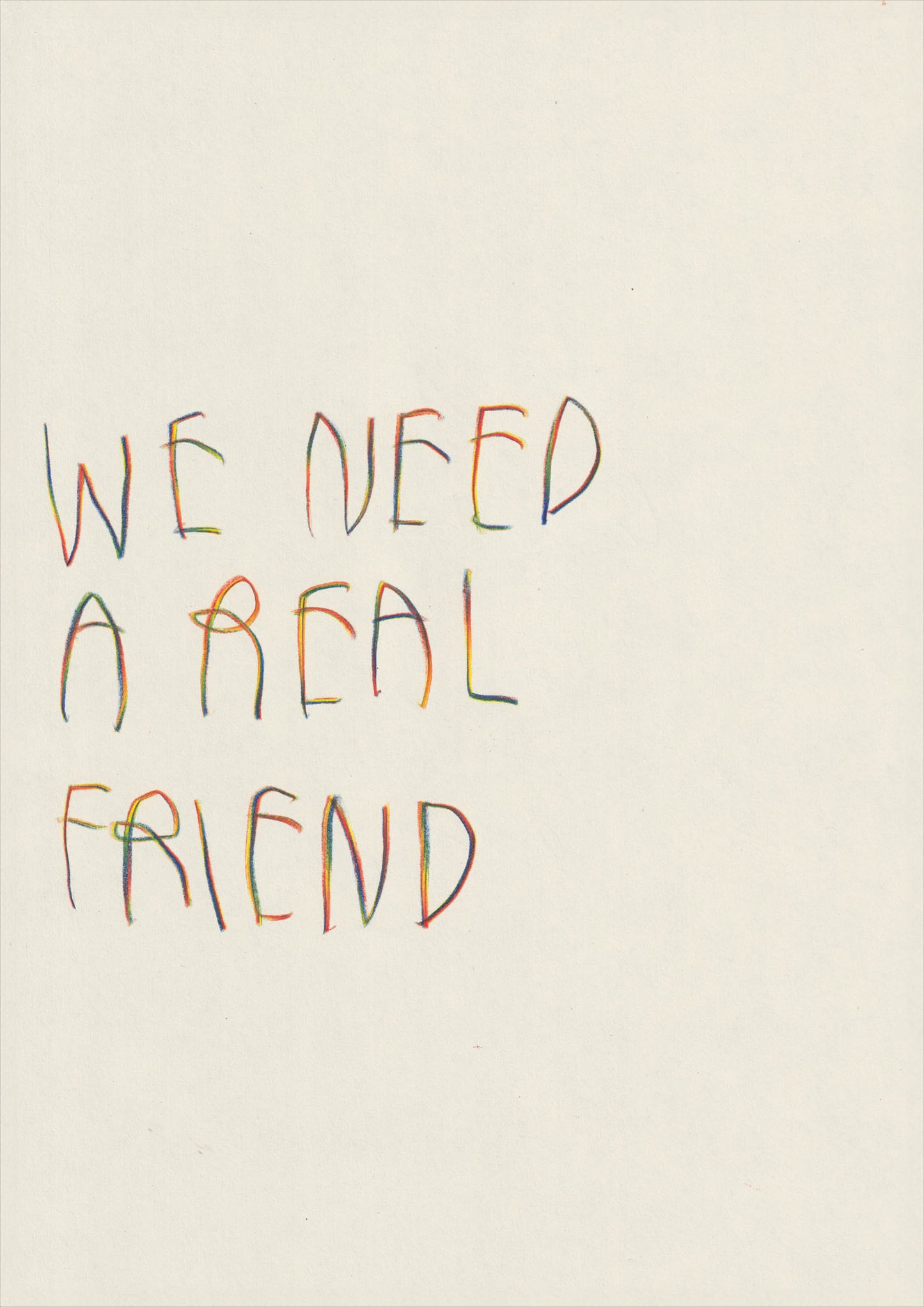 We Need A Real Friend