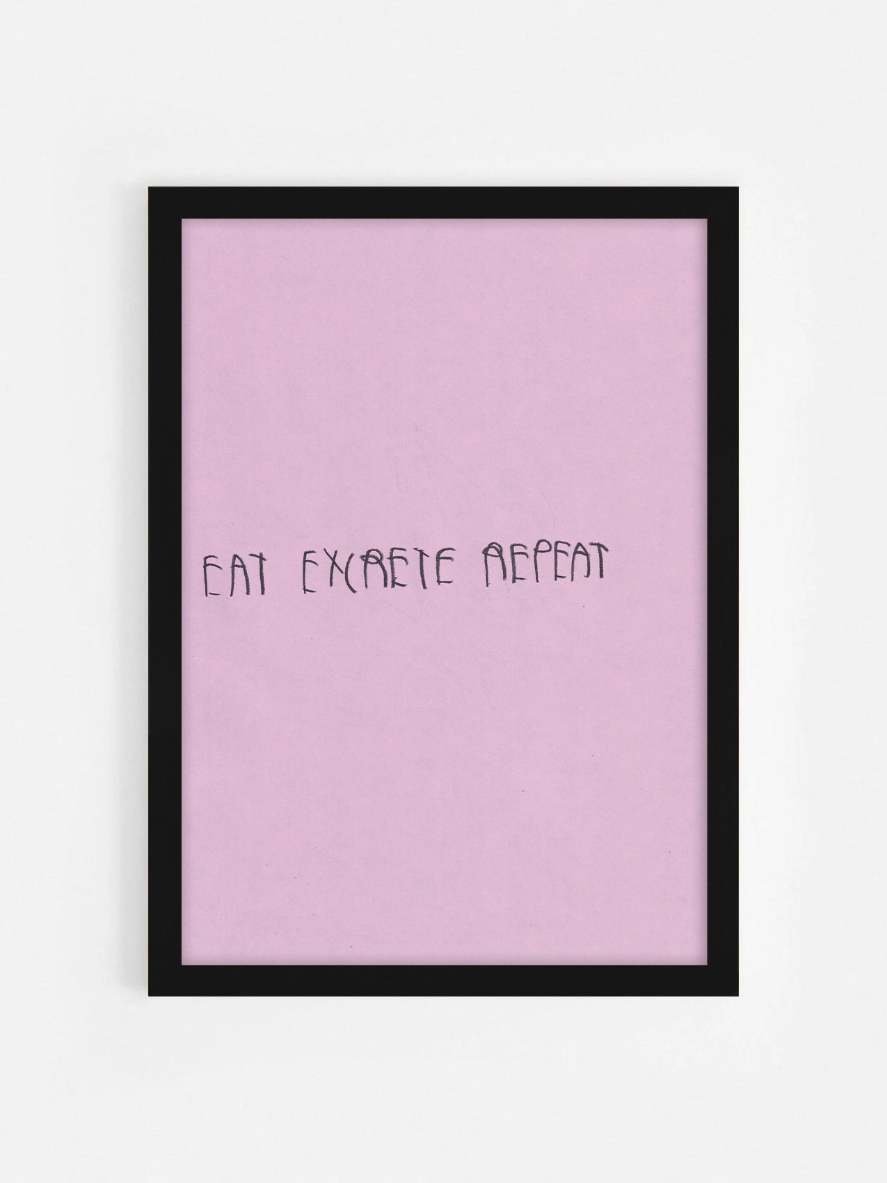 Eat Excrete Repeat