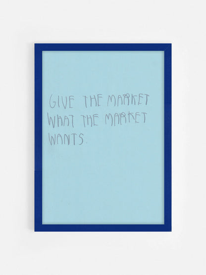 Give The Market What The Market Wants