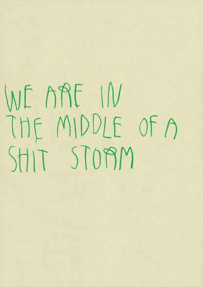 We’re In The Middle Of A Shit Storm