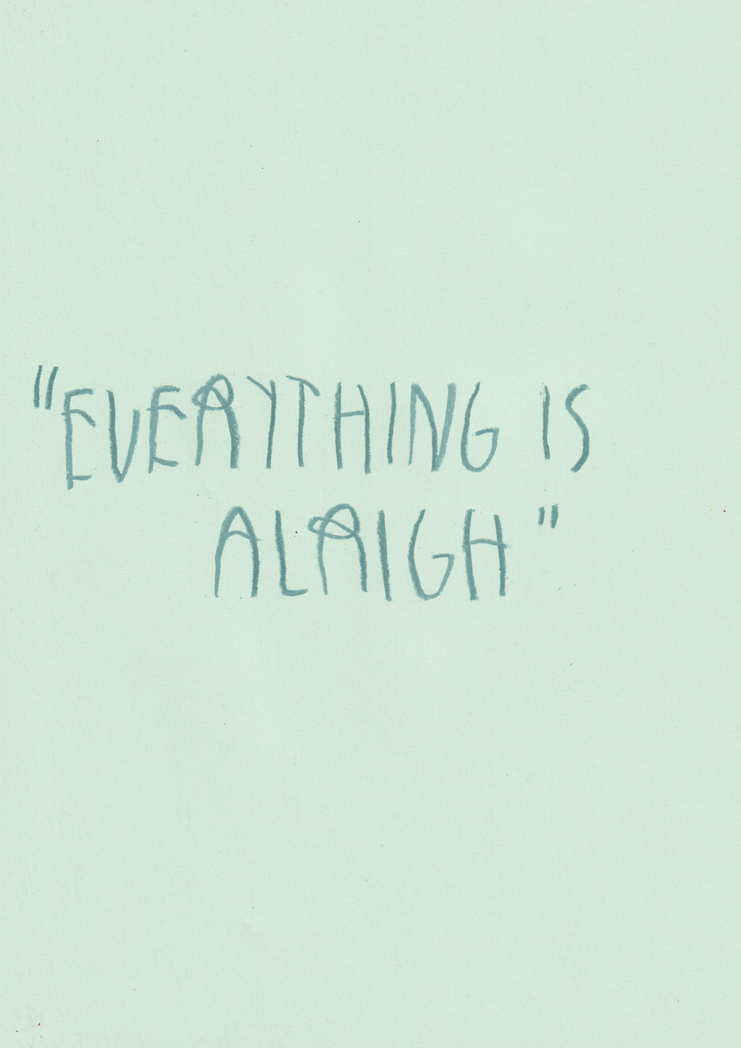 “Everything Is Alright”