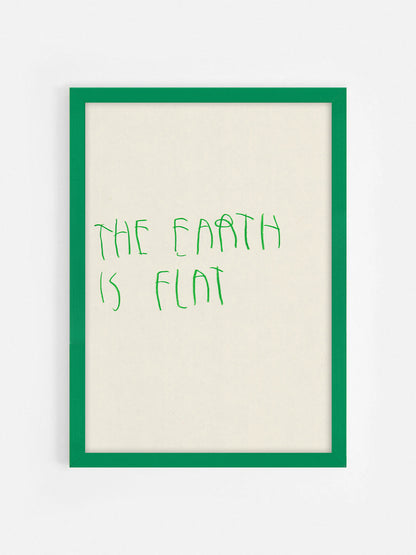 The Earth Is Flat