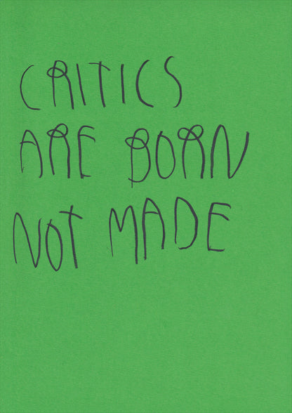 Critics Are Born, Not Made
