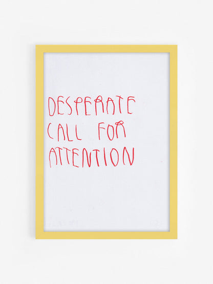 Desperate Call For Attention