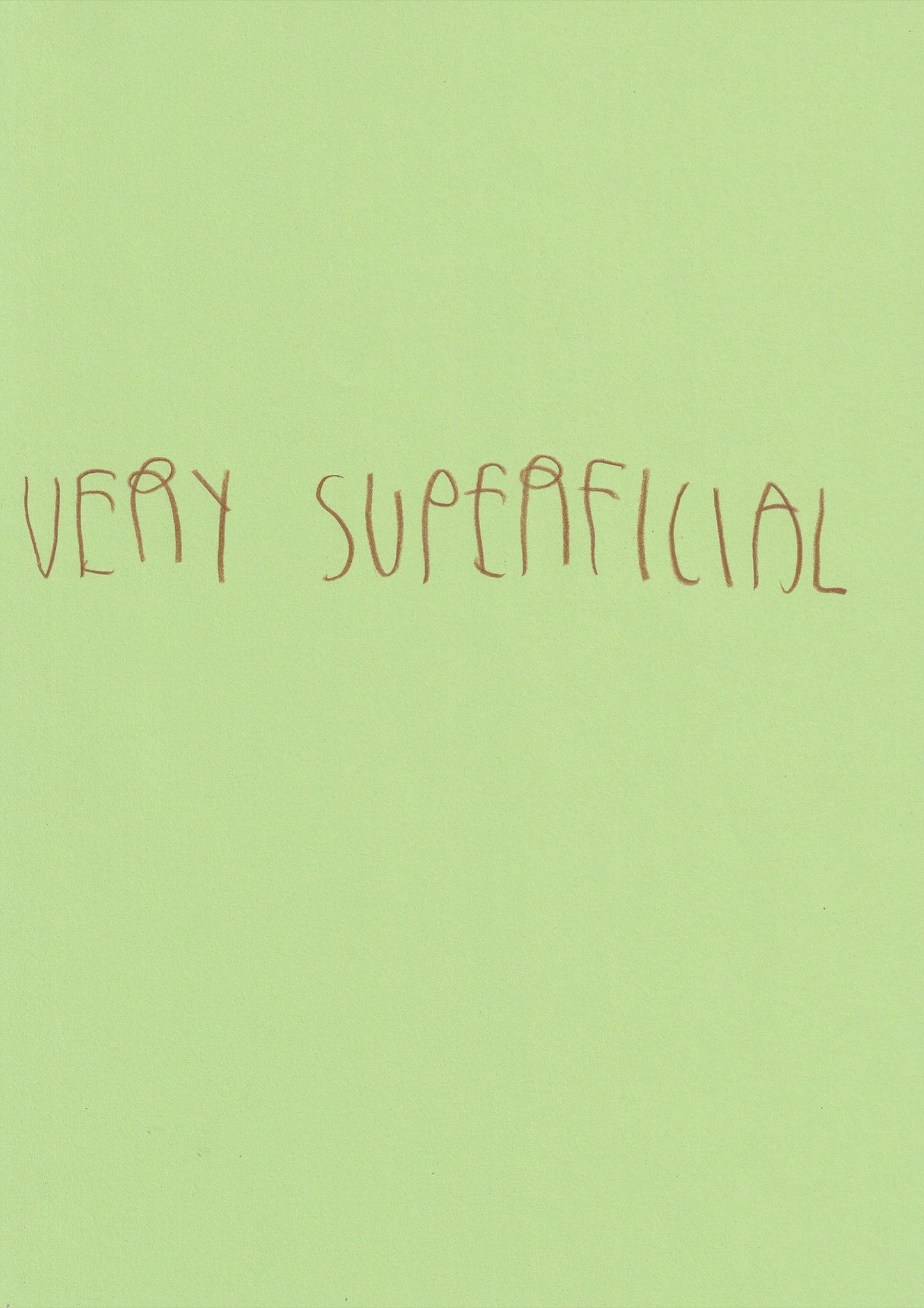 Very Superficial