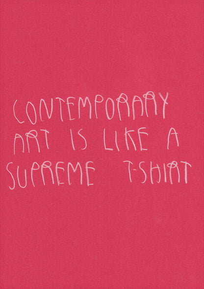 Contemporary Art Is Basically Like A Supreme