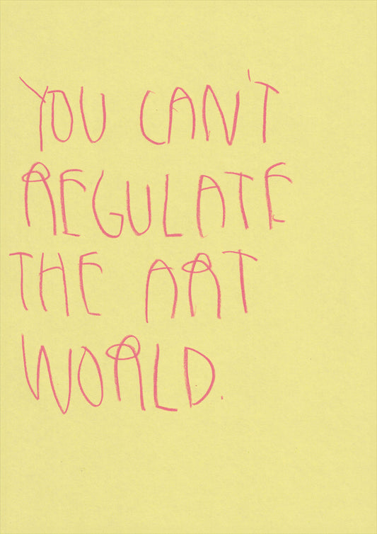 You Can’t Regulate The Art World