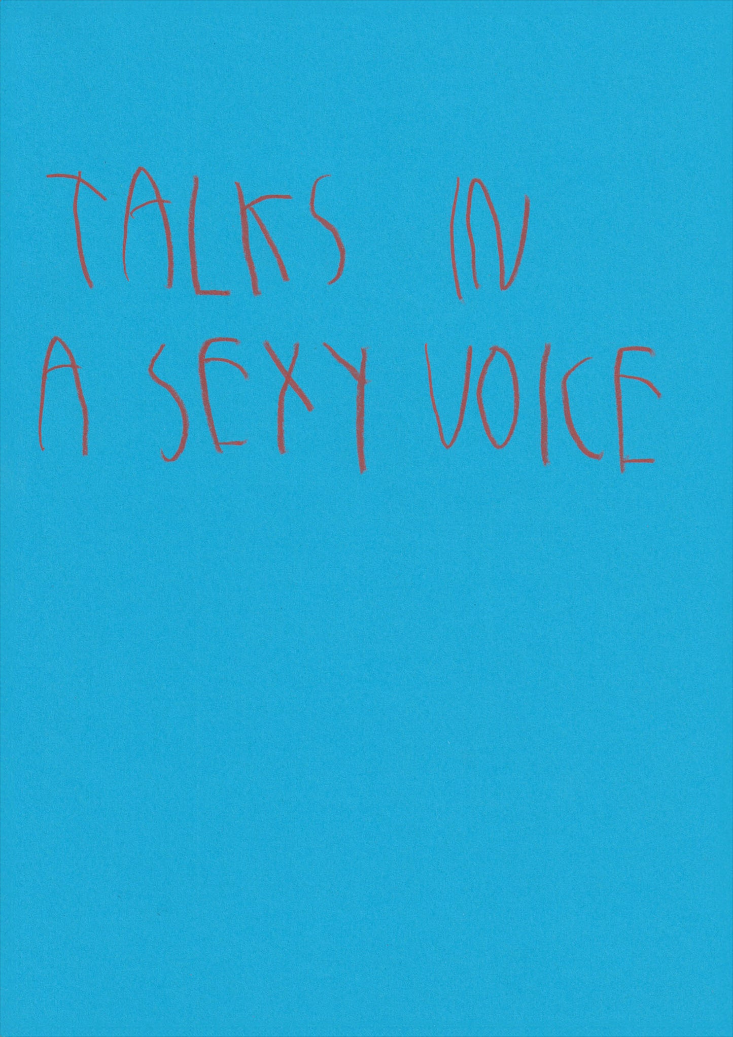 Talks In A Sexy Voice