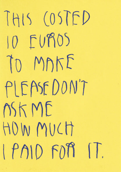 This Costed 10 Euros To Make. Please Don’t Ask