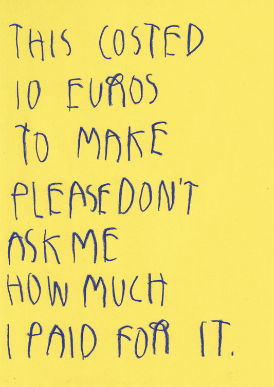 This Costed 10 Euros To Make. Please Don’t Ask